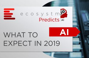 Ecosystm Predicts – Artificial Intelligence in 2019
