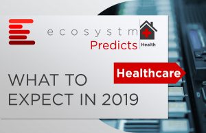 Ecosystm Predicts - Healthcare in 2019