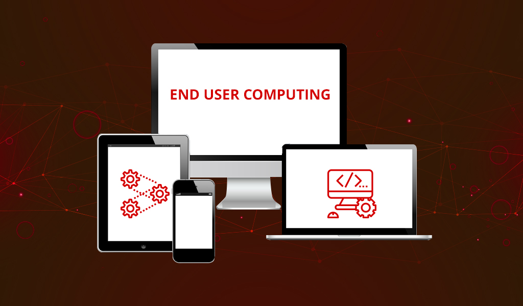 It's Time For End User Computing To Take Centre Stage