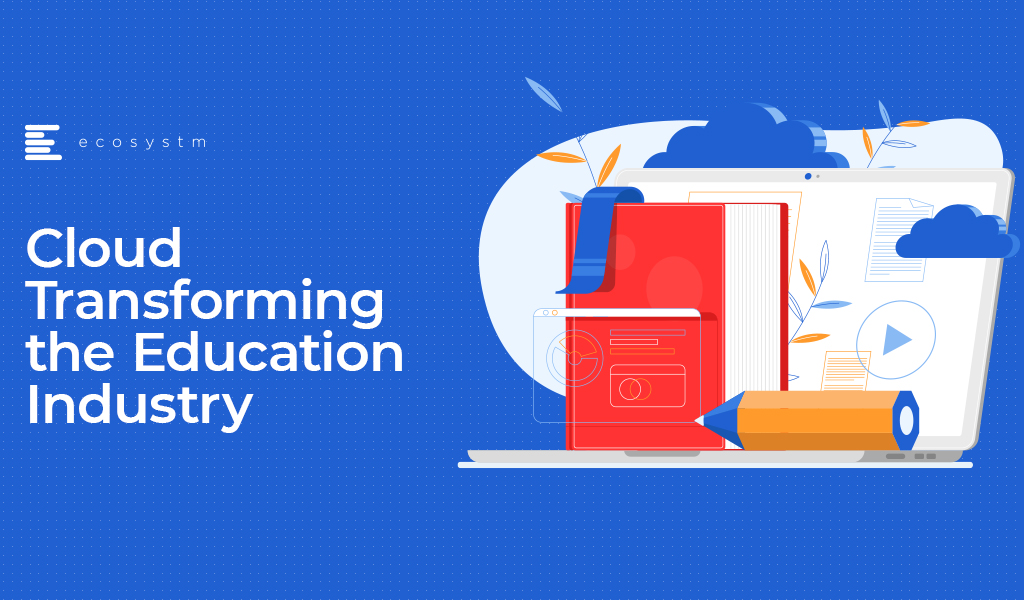 Cloud Transforming the Education Industry
