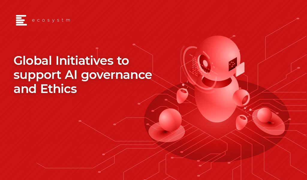 Global-Initiatives-to-support-AI-governance-and-Ethics