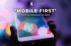 ‘Mobile First’ Driving Adoption of UEM