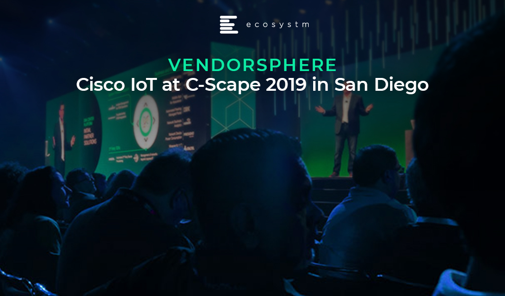VendorSphere-Cisco-IoT-at-C-Scape-2019-in-San-Diego