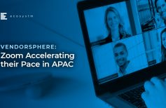 VendorSphere: Zoom Accelerating their pace in APAC