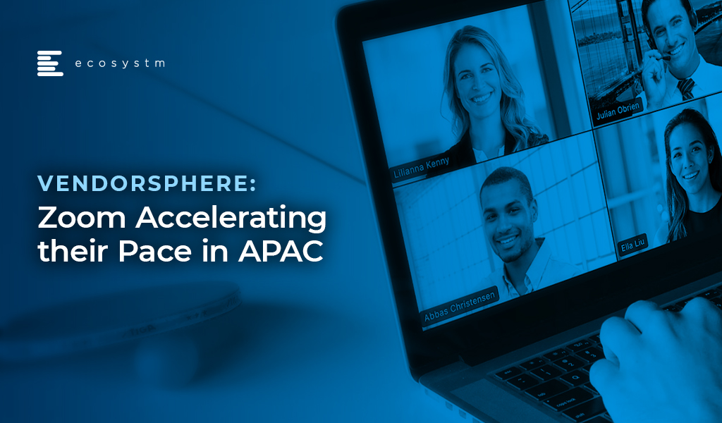 VendorSphere-Zoom-Accelerating-their-Pace-in-APAC