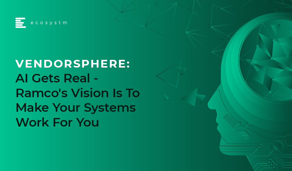 VendorSphere AI Gets Real Ramco Makes Your Systems Work For You