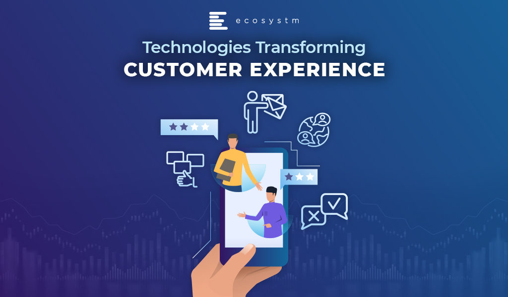 Technologies-Transforming-Customer-Experience
