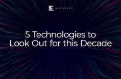 5 Technologies to Look Out for this Decade