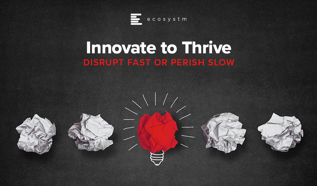 Innovate-to-Thrive-Disrupt-fast-or-Perish-slow