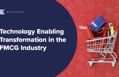 Technology Enabling Transformation in the FMCG Industry