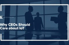 Why CEOs Should Care about IoT