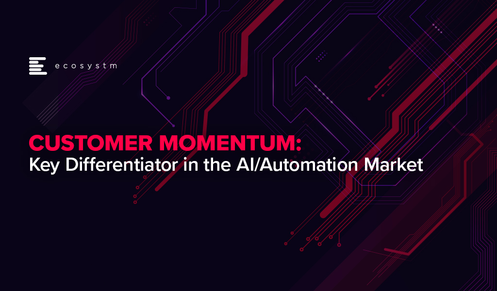 Customer-Momentum-Key-Differentiator-in-the-AI & Automation-Market