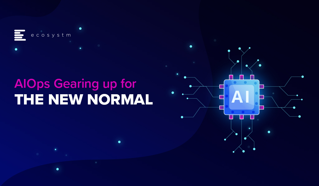 AIOps-Gearing-up-for-the-New-Normal