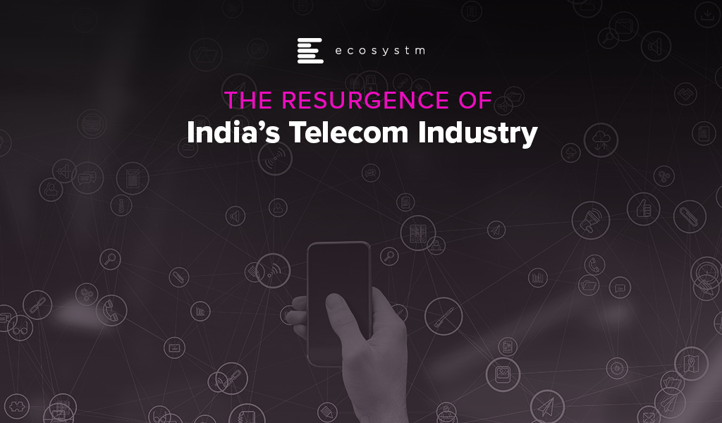 The Resurgence of India’s Telecom Industry