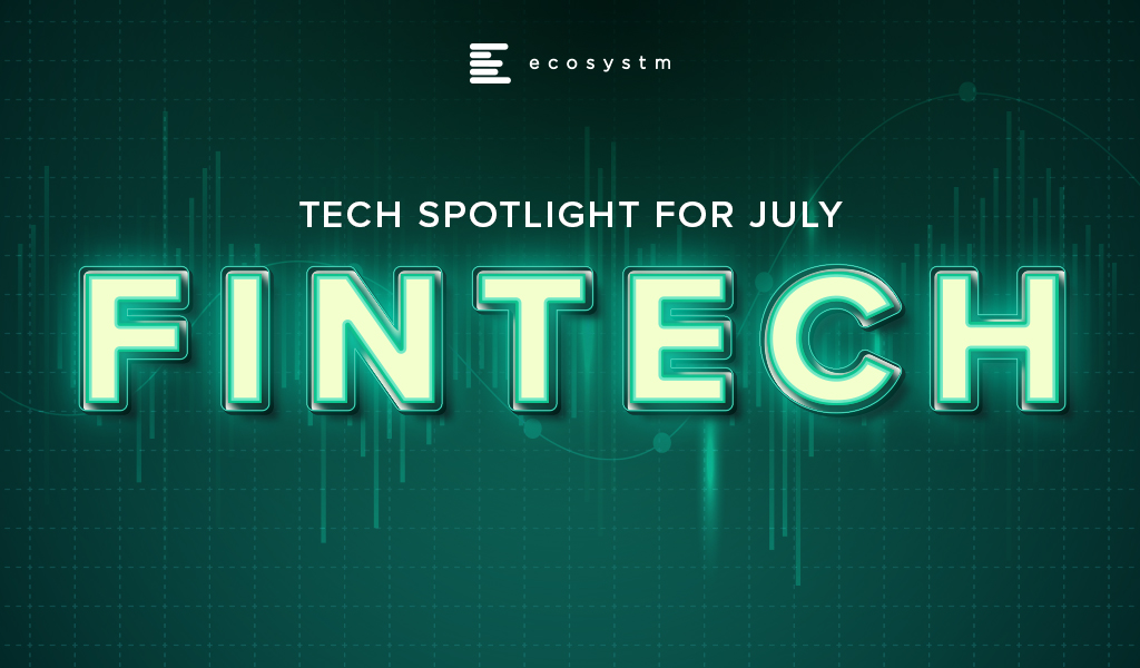 Tech-Spotlight-for-July-FINTECH