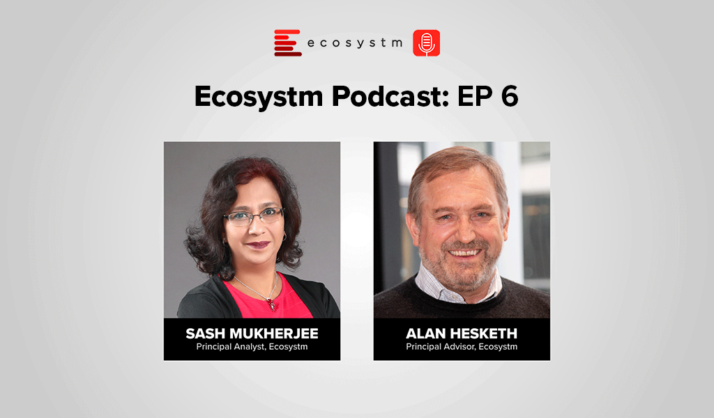 Ecosystm Podcast Episode 6 – Alan Hesketh, Managing IT Costs in the New Normal