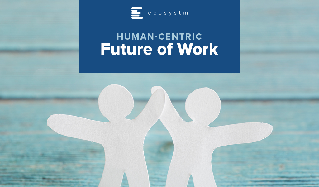Human-centric Future of Work