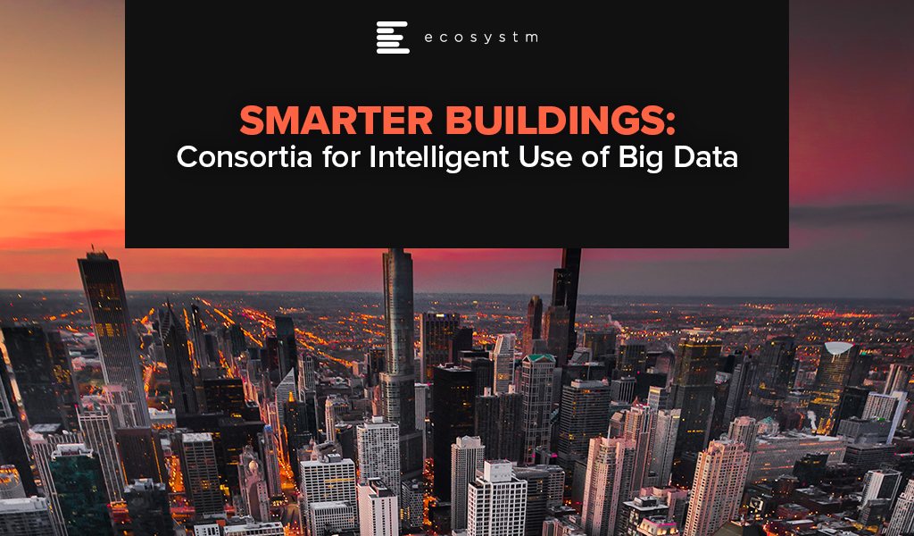 Smarter Buildings: Consortia for Intelligent Use of Big Data
