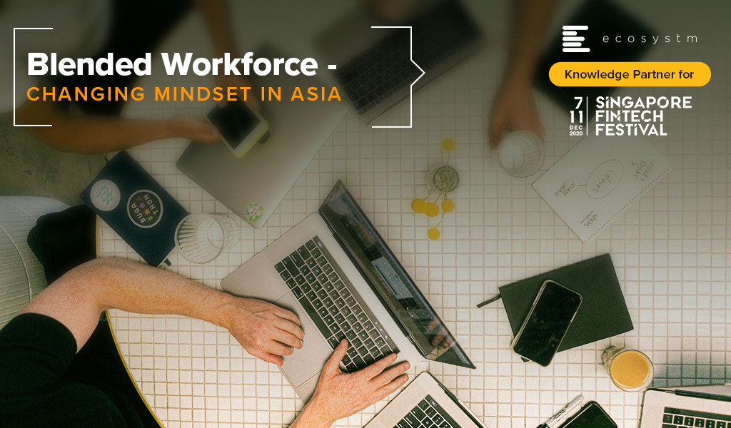 Blended Workforce - Changing Mindset in Asia Pacific