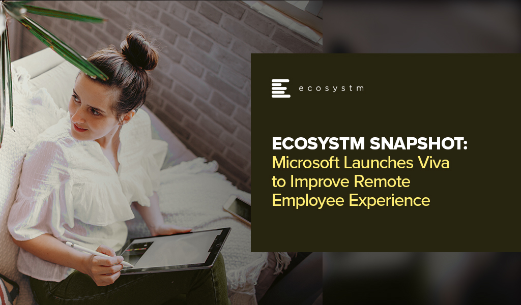 Microsoft Launches Viva to Improve Remote Employee Experience