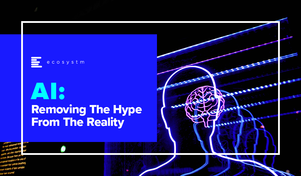 AI - Removing the Hype from Reality