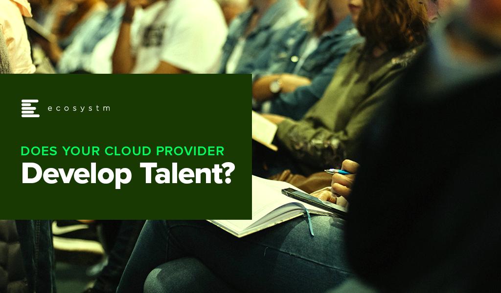 Does Your Cloud Provider Develop Talent?