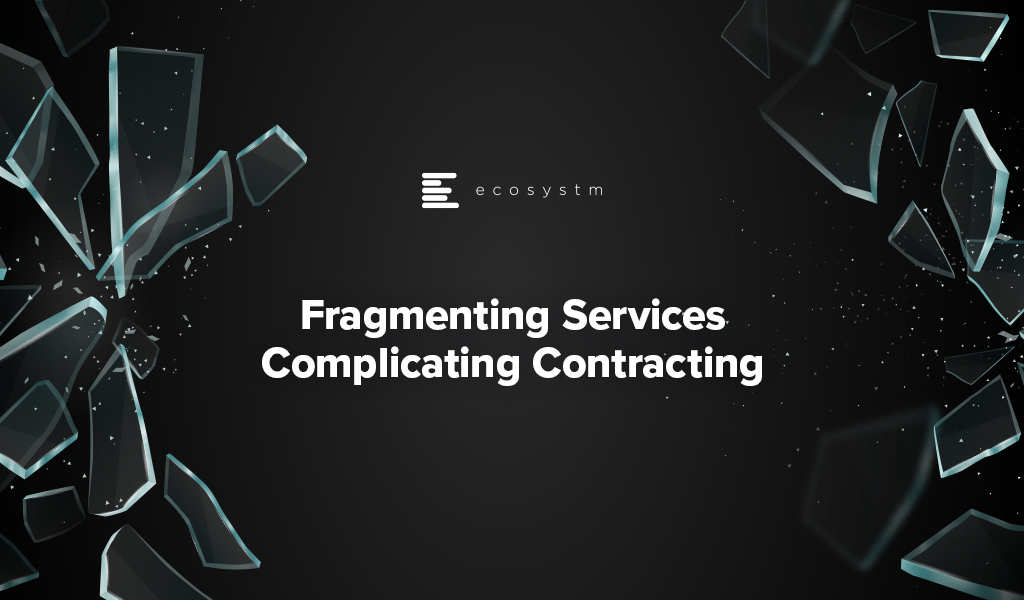 Fragmenting Services Complicating Contracting