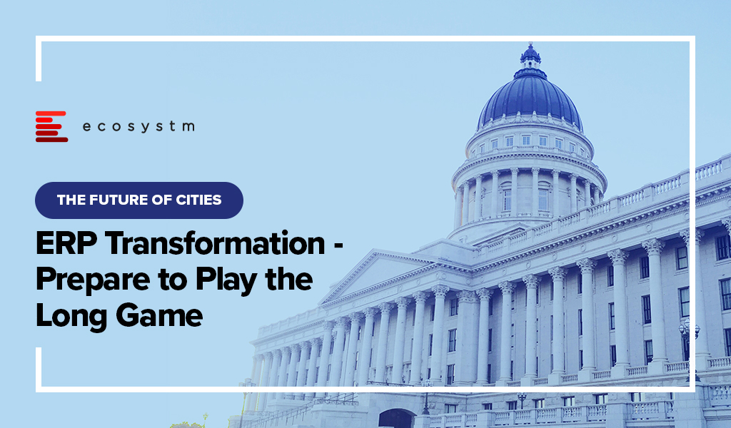 City-Government-ERP-Transformation-Prepare-to-Play-the-Long-Game