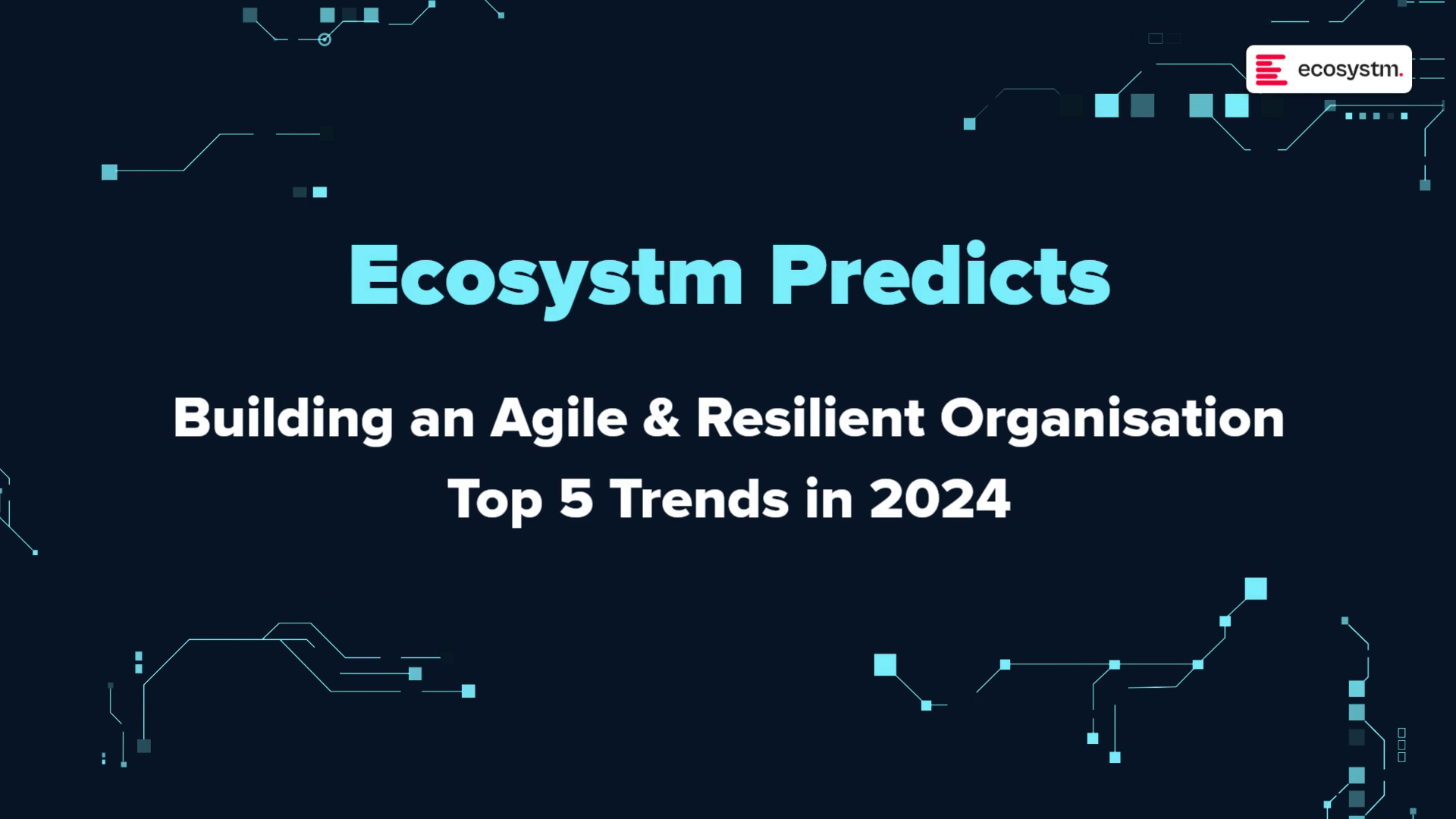 Ecosystm Predicts Top 5 Trends In Building A Resilient Organisation In 2024 Ecosystm Insights Ecosystm Predicts Top 5 Trends In Building A Resilient Organisation In 2024 Ecosystm Insights