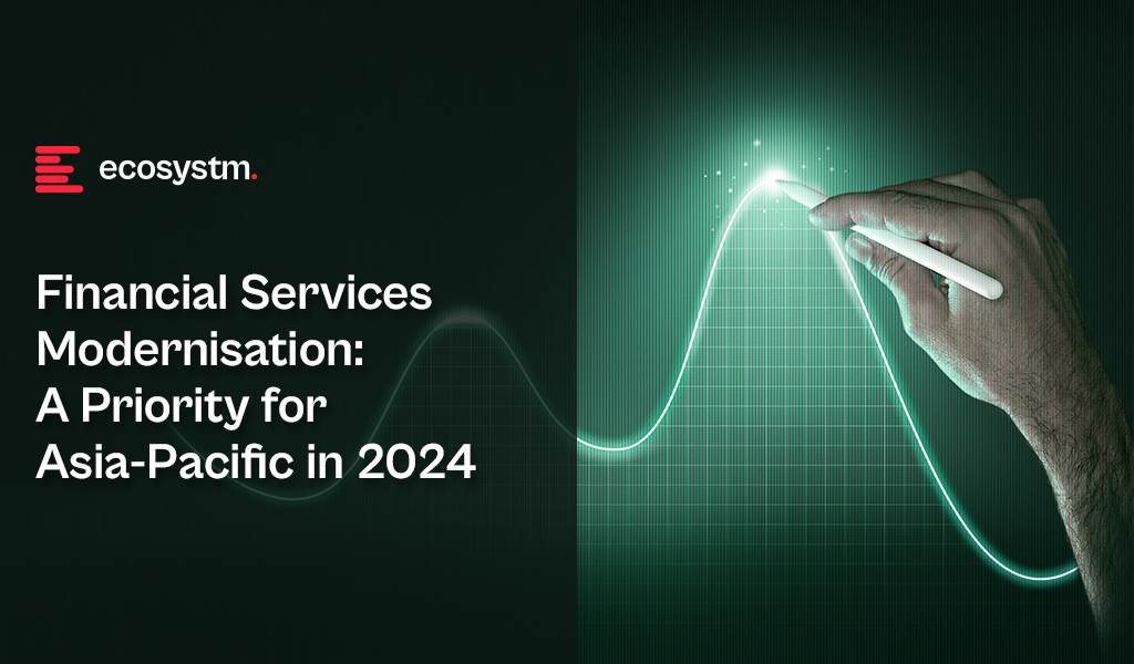 Financial-Services-Modernisation-A-Priority-for-Asia-Pacific-in-2024