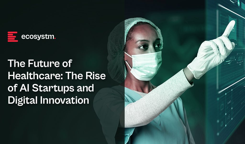 The-Future-of-Healthcare-The-Rise-of-AI-Startups-and-Digital-Innovation