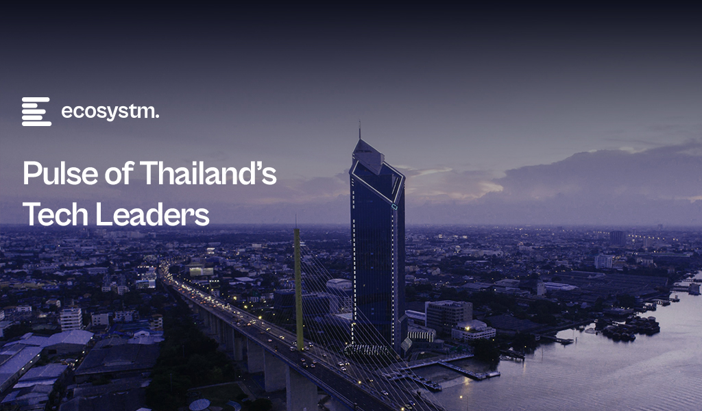 Pulse of Thailand’s Tech Leaders