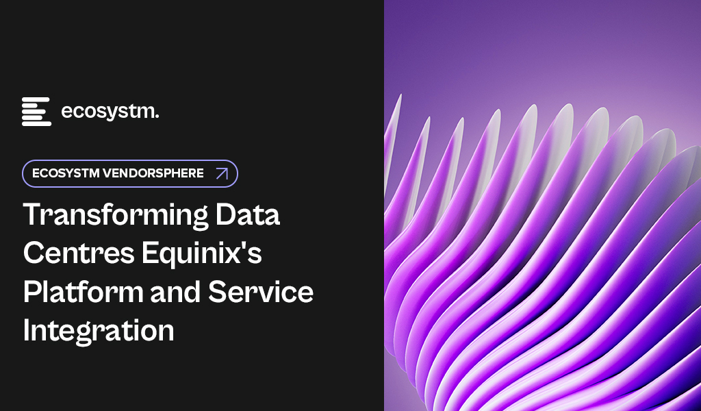 Transforming-Data-Centres-Equinix's-Platform-and-Service-Integration
