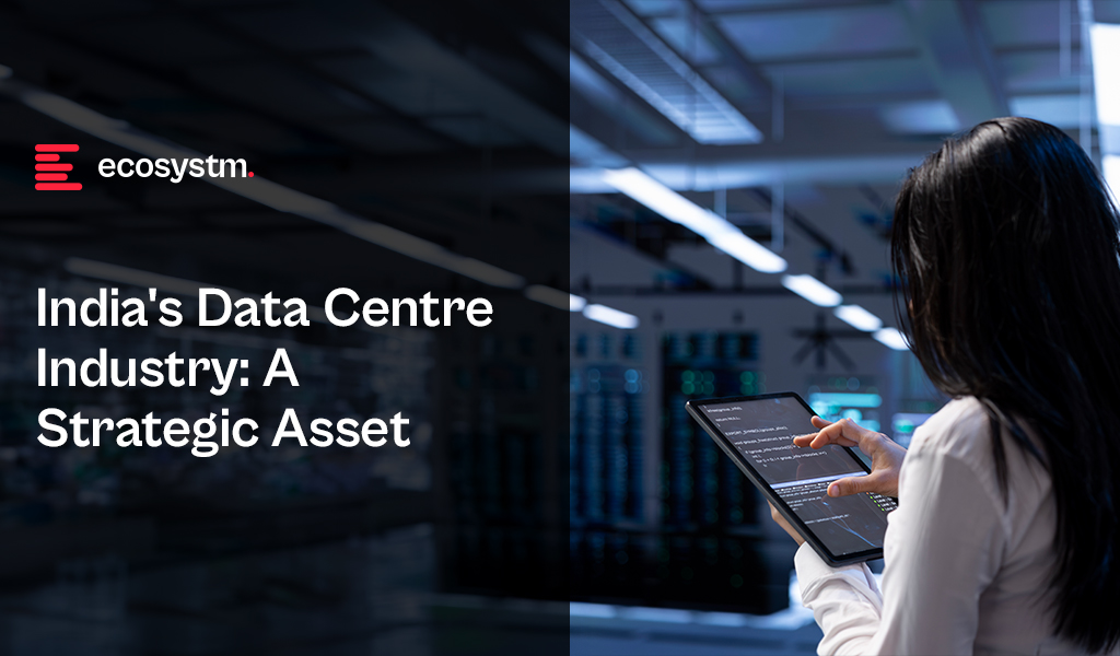 India's Data Centre Industry: A Strategic Asset