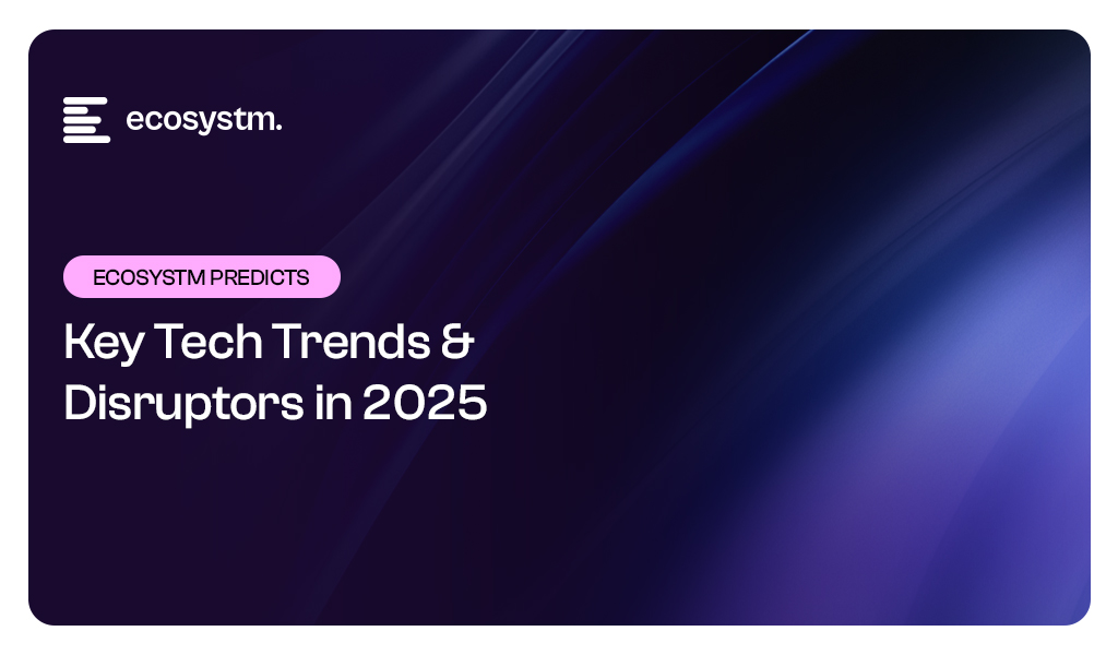 Key Tech Trends & Disruptors in 2025