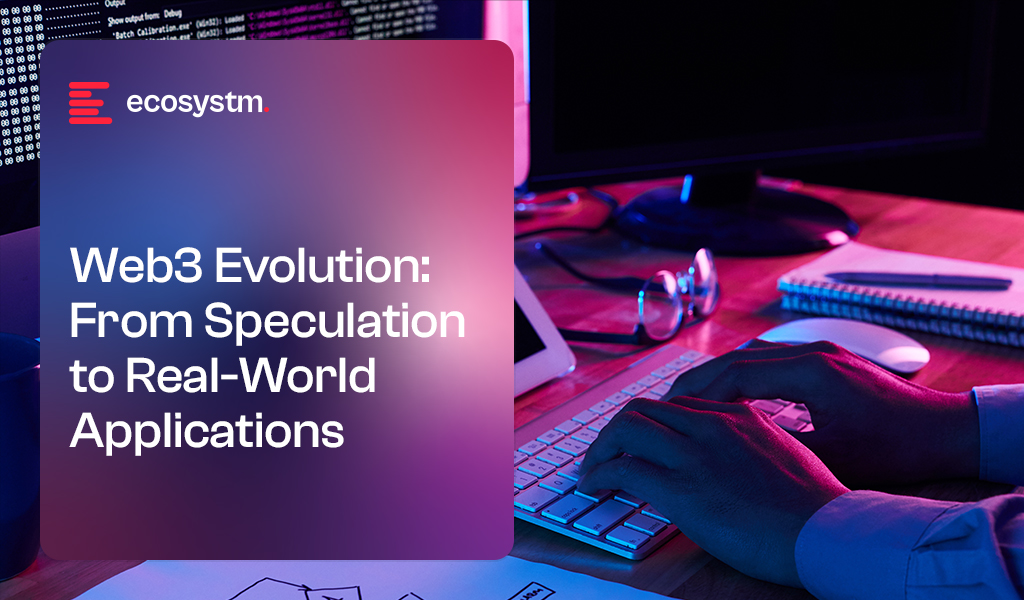 Web3 Evolution: From Speculation to Real-World Applications