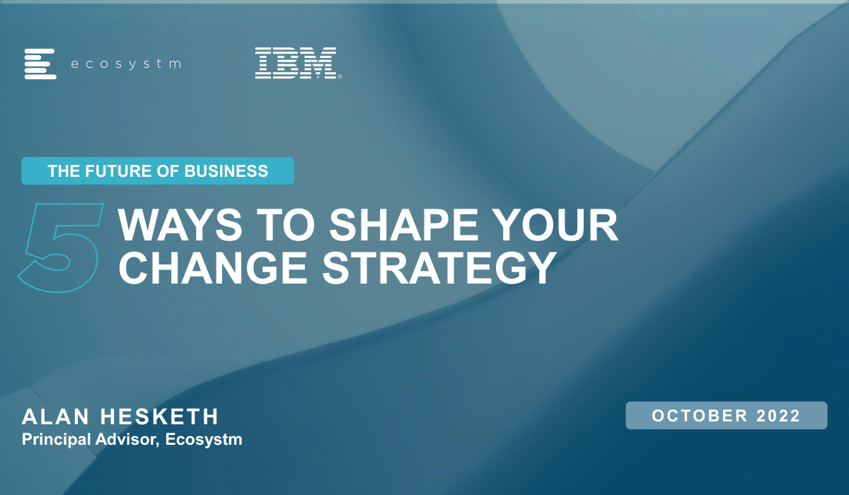 The-Future-of-Business-5-Ways-to-Shape-Your-Change-Strategy-1